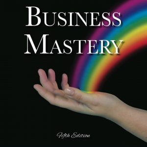 Business Mastery: A Guide for Creating a Fulfilling, Thriving Practice, and Keeping It Successful (5th Edition) - eBook