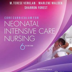 Core Curriculum for Neonatal Intensive Care Nursing (6th Edition) - eBook