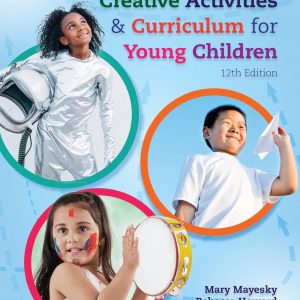 Creative Activities and Curriculum for Young Children (12th Edition) - eBook
