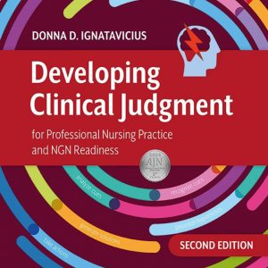 Developing Clinical Judgment for Professional Nursing Practice and NGN Readiness (2nd Edition) - eBook