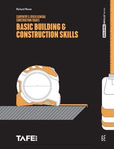 Basic Building and Construction Skills: Carpentry & other general construction trades (6th Edition) - eBook