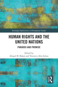 Human Rights and the United Nations: Paradox and Promise (1st Edition) - eBook