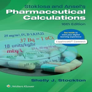 Stoklosa and Ansel's Pharmaceutical Calculations (16th Edition) - eBook