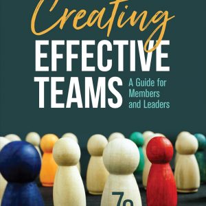Creating Effective Teams: A Guide for Members and Leaders (7th Edition) - eBook