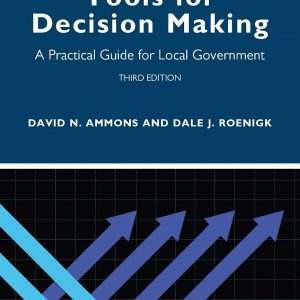 Tools for Decision Making: A Practical Guide for Local Government (3rd Edition) - eBook